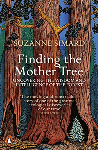[9780141990286] Finding the Mother Tree: Uncovering the Wisdom and Intelligence of the Forest