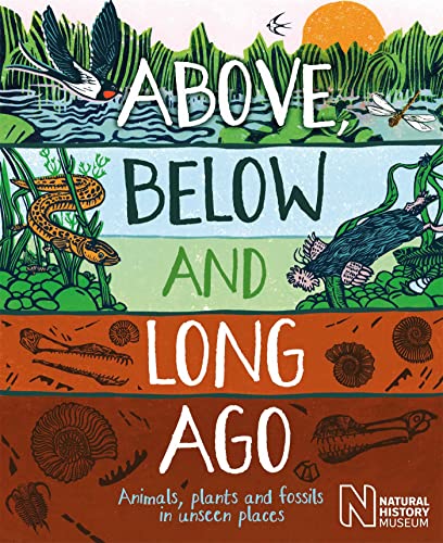[9781526318121] Above, Below and Long Ago: Animals, plants and fossils in unseen places