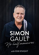 [9781776890415] Simon Gault: No Half Measures