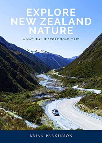 [9781990003639] Explore New Zealand Nature: A Natural History Road Trip