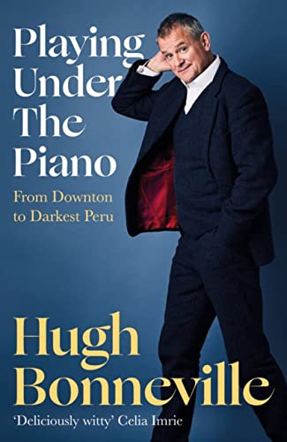 [9781408716847] Playing Under the Piano: From Downton to Darkest Peru