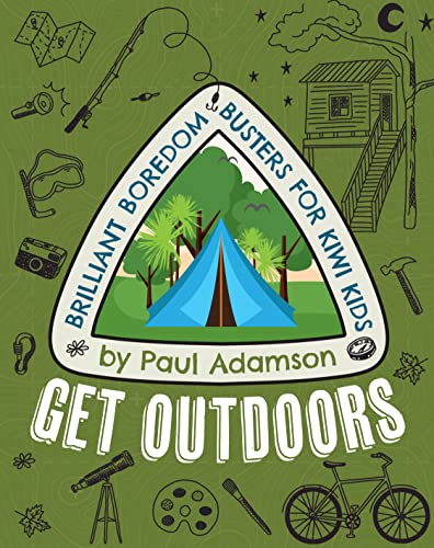[9780143774808] Get Outdoors: Brilliant Boredom Busters for Kiwi Kids