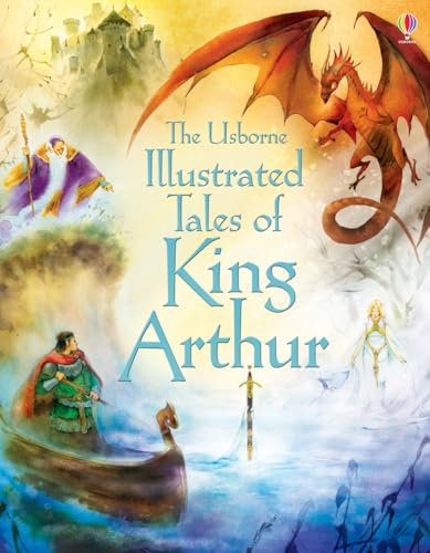[9781409563266] Illustrated Tales of King Arthur (Usborne Illustrated Story Collection)