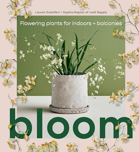 [9781922417855] Bloom: Flowering Plants for Indoors and Balconies