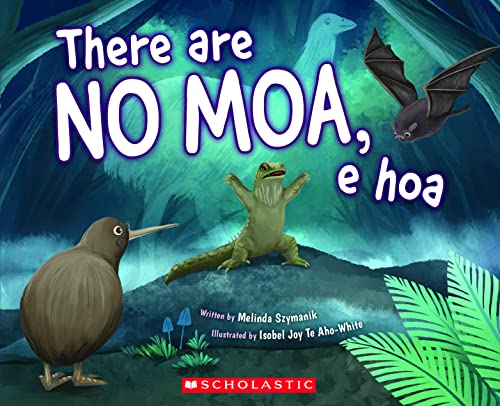 [9781775437833] There Are No Moa, E Hoa (BatKiwi to the Rescue Again)