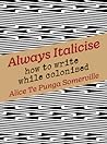 [9781869409760] Always Italicise: How to Write While Colonised