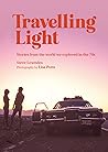 [9781991103024] Travelling Light - Stories from the world we explored in the 70s