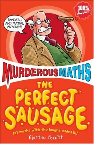 [9781407107165] The Perfect Sausage and Other Fundamental Formulas (Murderous Maths)