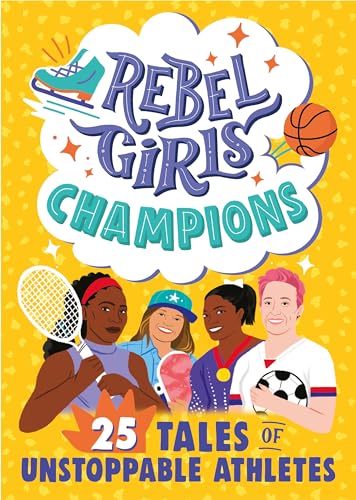 [9781953424082] Rebel Girls Champions: 25 Tales of Unstoppable Athletes