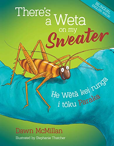 [9780947506766] There's a Weta On My Sweater: He Wētā kei runga i tōku Paraka