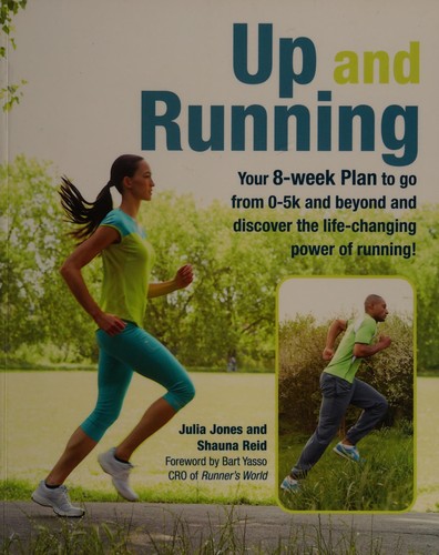 [9781782491682] Up and Running: Your 8-week guide to discovering the life-changing power of running