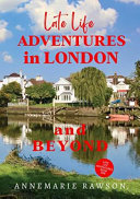 [9780473662912] Late Life Adventures in London and Beyond