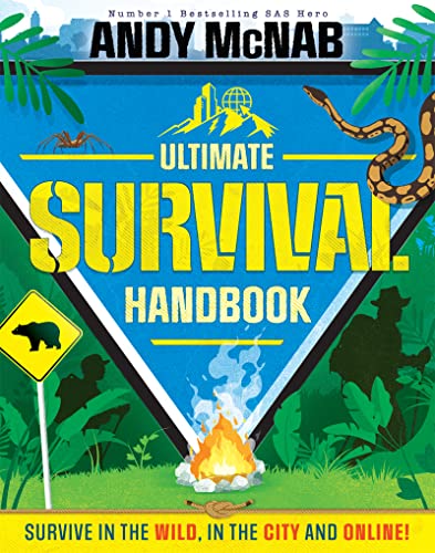 [9781783129805] The Ultimate Survival Handbook: Survive in the wild, in the city and online!