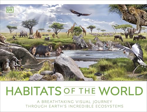 [9780241569191] Habitats of the World: A Breathtaking Visual Journey Through Earth's Incredible Ecosystems