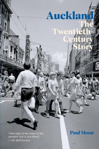 [9781990042355] Auckland - The Twentieth-Century Story