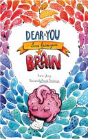 [9780648488880] Dear You, Love From Your Brain: A book for kids about the brain